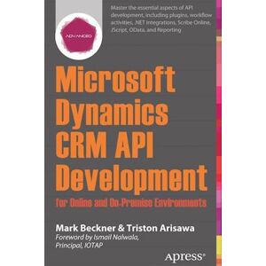 Mark Beckner Microsoft Dynamics Crm Api Development For Online And On-Premise Environments