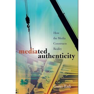 Gunn Enli Mediated Authenticity