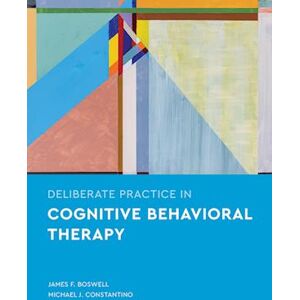 Michael J. Constantino Deliberate Practice In Cognitive Behavioral Therapy