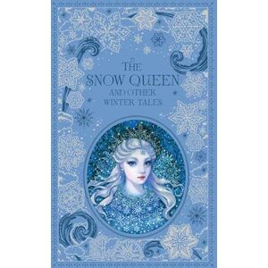 Various Authors The Snow Queen And Other Winter Tales (Barnes & Noble Collectible Editions)