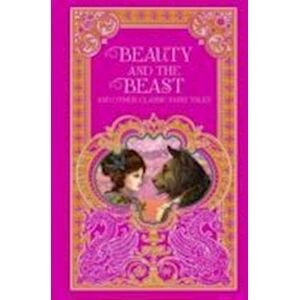 Beauty And The Beast And Other Classic Fairy Tales (Barnes & Noble Omnibus Leatherbound Classics)