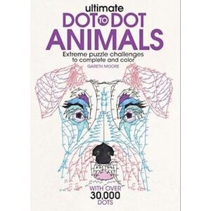 Gareth Moore Ultimate Dot-To-Dot Animals