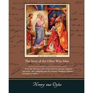 Henry van Dyke The Story Of The Other Wise Man
