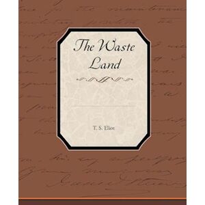 T. S. Eliot The Waste Land