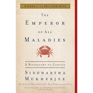 Siddhartha Mukherjee Emperor Of All Maladies