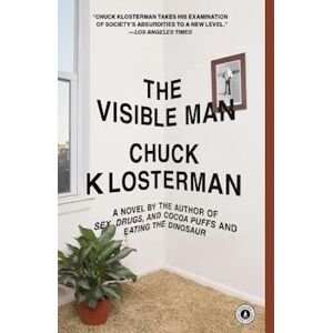 Chuck Klosterman The Visible Man
