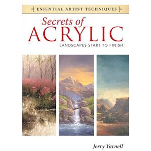 Jerry Yarnell Secrets Of Acrylic - Landscapes Start To Finish