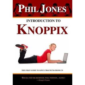 Phil Jones Introduction To Knoppix
