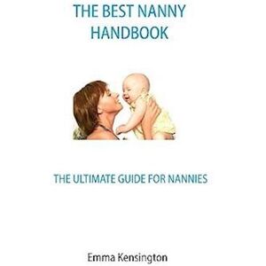 Kensington The Best Nanny Handbook