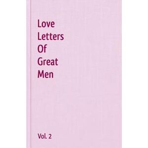 John Keats Love Letters Of Great Men - Vol. 2