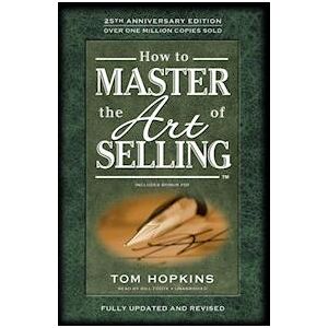 Tom Hopkins How To Master The Art Of Selling