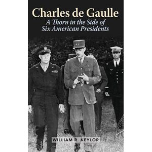 William R. Keylor Charles De Gaulle