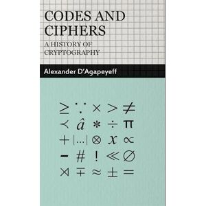 Alexander D'Agapeyeff Codes And Ciphers - A History Of Cryptography