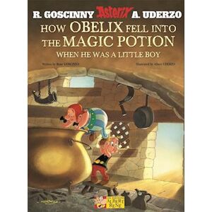 René Goscinny Asterix: How Obelix Fell Into The Magic Potion