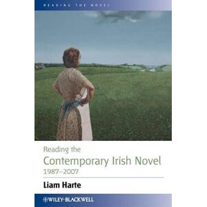 L. Harte Reading The Contemporary Irish Novel 1987–2007