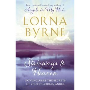 Lorna Byrne Stairways To Heaven