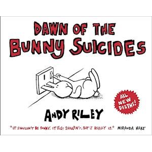 Andy Riley Dawn Of The Bunny Suicides