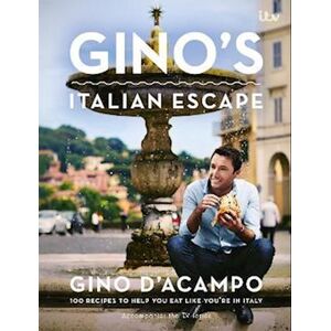 Gino D'Acampo Gino'S Italian Escape (Book 1)