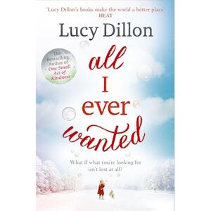 Lucy Dillon All I Ever Wanted