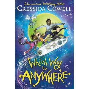 Cressida Cowell Which Way To Anywhere