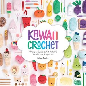 Melissa Bradley-Vatcher Kawaii Crochet