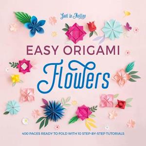 Gaël le Neillon Easy Origami Flowers