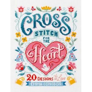 Emma Congdon Cross Stitch For The Heart