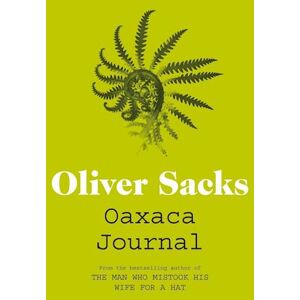 Oliver Sacks Oaxaca Journal