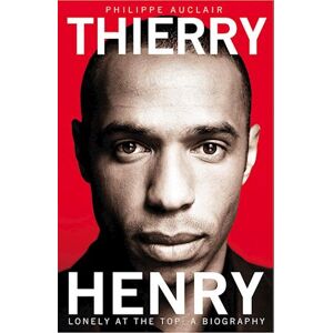 Philippe Auclair Thierry Henry