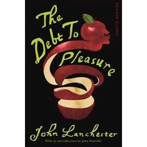 John Lanchester The Debt To Pleasure