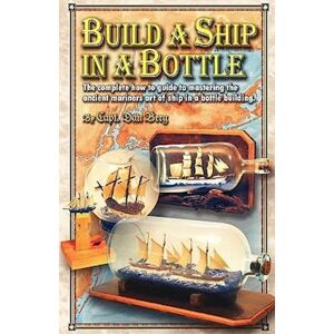 Dan Berg Build A Ship In A Bottle