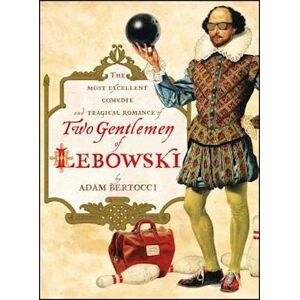 Adam Bertocci Two Gentlemen Of Lebowski