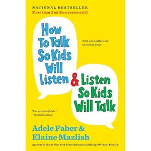 Adele Faber How To Talk So Kids Will Listen & Listen So Kids Will Talk