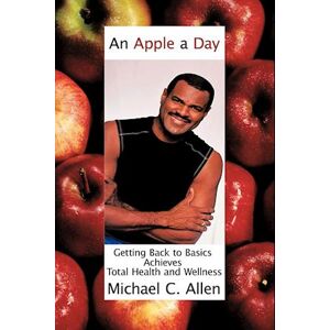 Michael C. Allen An Apple A Day