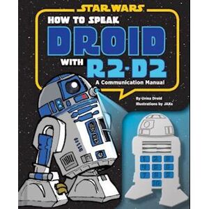 Urma Droid How To Speak Droid With R2-D2