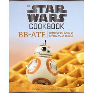 Lara Starr Star Wars Cookbook: Bb-Ate