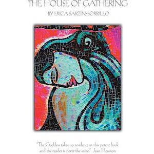 Erica Sarzin-Borrillo The House Of Gathering