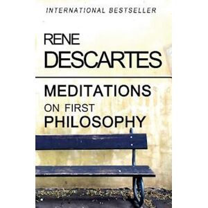 René Descartes Meditations On First Philosophy