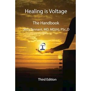 Jerry L. Tennant MD Healing Is Voltage