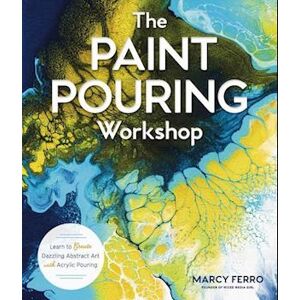 Marcy Ferro The Paint Pouring Workshop