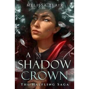 Melissa Blair A Shadow Crown