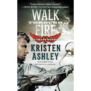 Kristen Ashley Walk Through Fire