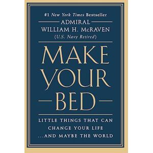 William H. McRaven Make Your Bed