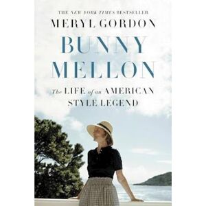 Meryl Gordon Bunny Mellon