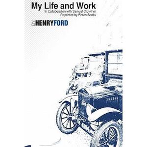 My Life And Work By Henry Ford