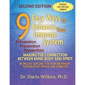 Sheila Wilkins 9 Easy Ways To Enhance Your Immune System