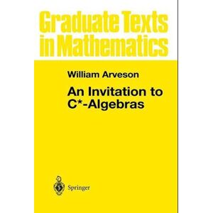 W. Arveson An Invitation To C*-Algebras