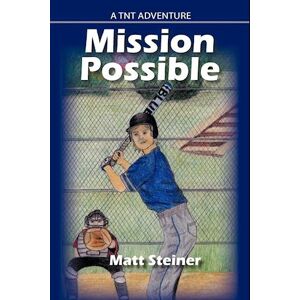 Matt Steiner Mission Possible