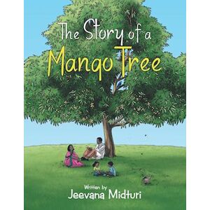 Jeevana Midturi The Story Of A Mango Tree