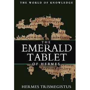 Hermes Trismegistus The Emerald Tablet Of Hermes